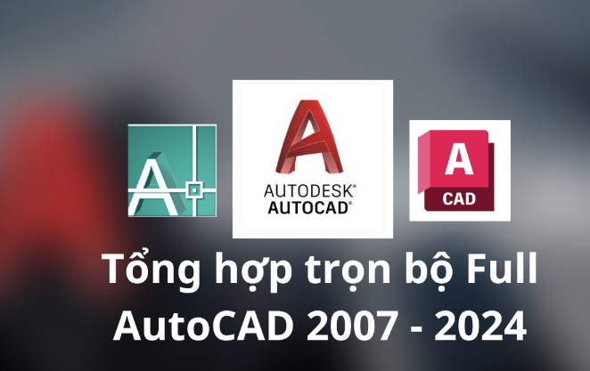 Tặng anh em xây dựng các loại bộ cài AutoCAD từ 2007 đến 2024 mà mình dày công sưu tập được có đầy đủ thuốc thang 